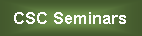 Text Box: CSC Seminars