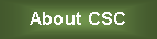 Text Box: About CSC