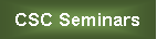Text Box: CSC Seminars