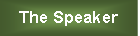 Text Box: The Speaker