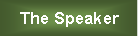Text Box: The Speaker