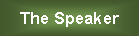 Text Box: The Speaker