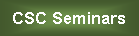 Text Box: CSC Seminars