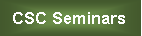 Text Box: CSC Seminars